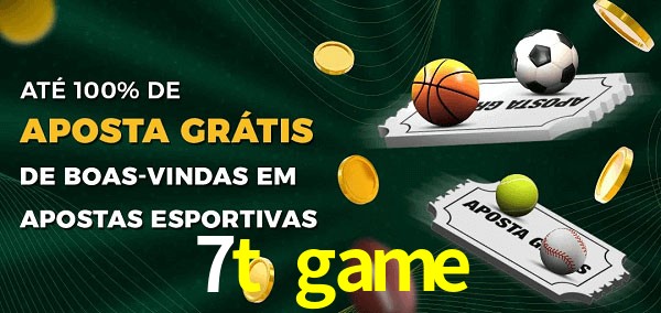 7t game Ate 100% de Aposta Gratis