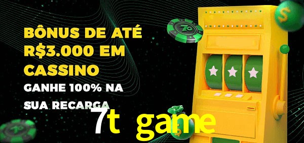 7t game melhor bônus de depósito